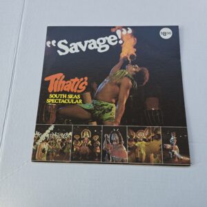 Tihati's – Savage! South Seas Spectacular – 12" LP – Exotica Polynesian